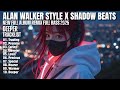 ALAN WALKER STYLE X SHADOW BEATS || DEEPER || NEW FULL ALBUM 2025