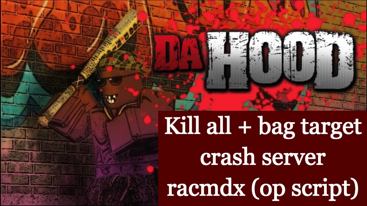 Roblox Hack Da Hood Kill All Bag Target Lag Server Op Script Racmdx 5 Youtube - how to use scripts in roblox da hood
