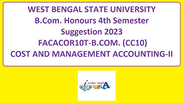 wbsu B Com  Honours 4th Semester COST AND MANAGEMENT ACCOUNTING II Suggestion 2023