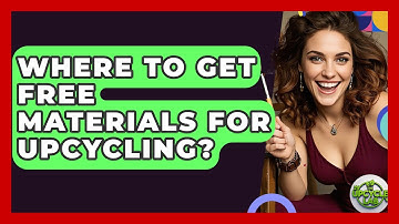Where To Get Free Materials For Upcycling? - The Upcycle Lab
