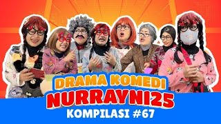 DRAMA KOMEDI NURRAYNI25 PART 67 #nurrayni25real