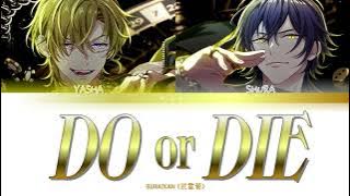 BURAIKAN (武雷管) 'DO or DIE' Paradox Live (パラライ) Color Coded Lyrics (歌詞) KAN/ROM/ENG