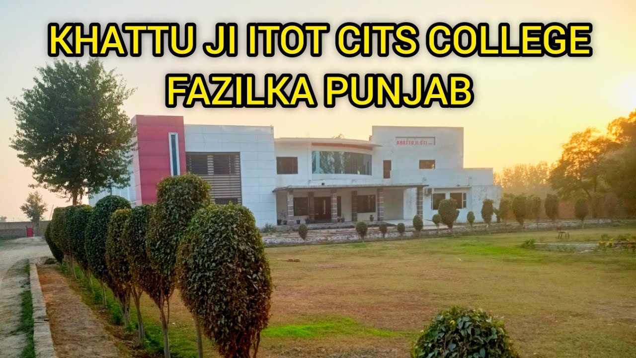 khattu-ji-itot-cits-college-fazilka-punjab-vlog-youtube
