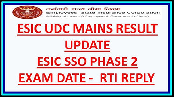 ESIC UDC MAINS RESULT LATEST UPDATE || ESIC SSO PHASE 2 MAINS EXAM DATE OUT - RTI REPLY