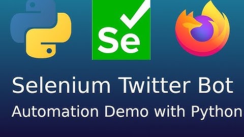 Selenium Twitter Bot - Automation Demo with Python