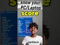 👉know your pc/laptop performance score 💪|#shortvideo #parktech