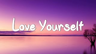 Love Yourself - Justin Bieber (Lyrics) - Calvin Harris , Taylor Swift... (MixLyrics)