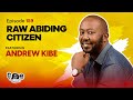 Mic cheque podcast  episode 159  raw abiding citizen feat andrew kibe