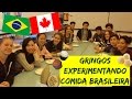 GRINGOS EXPERIMENTANDO COMIDA BRASILEIRA (MUITOS DOCES) - DIÁRIO DE INTERCÂMBIO CANADÁ #18