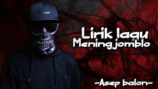 [Lirik lagu] Mening jomblo - Asep balon