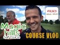 Magic Hills Course Vlog (feat. Scuba Steve) Part 1