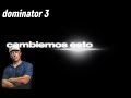 Dominator 3 #edit