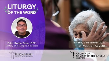 Liturgy of the Word - Friday of the 1st Week of Advent - 2 December 2022