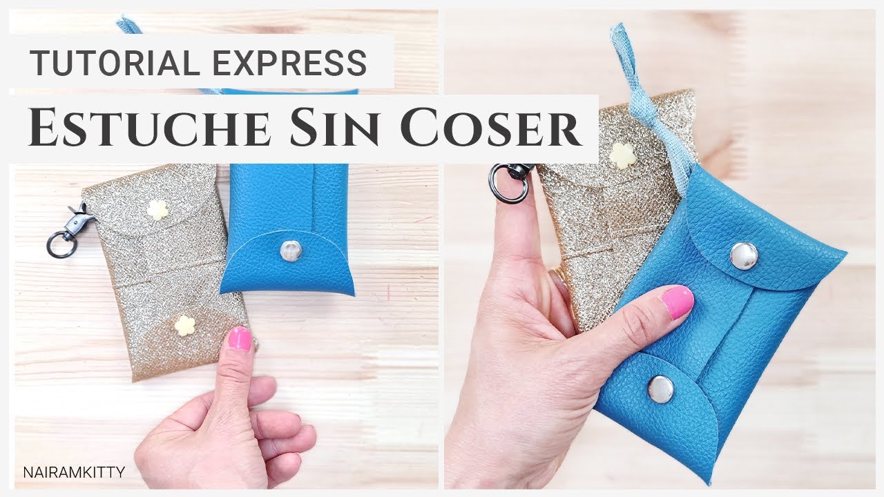 Tutorial Express: Estuche sin Coser (Información en la descripción) | Nairamkitty