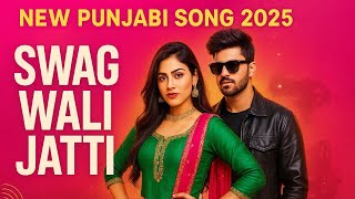 Swag Wali Jatti Official Video Gungun Music Studio New Punjabi Song 2025