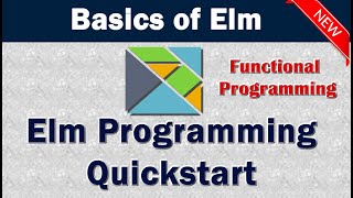 Elm Programming Quick Start - For Beginners (Functional Programming)