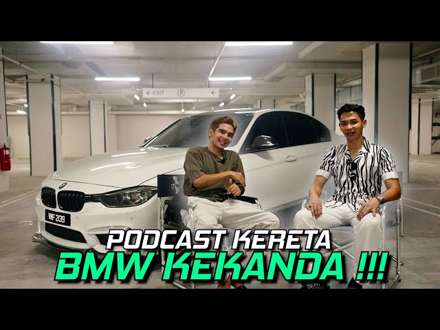 PODCAST KERETA BMW KEKANDA !!! KANDA BELI BMW SEBAB ALIEFF... class=