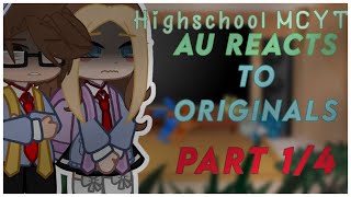 // Highschool MCYT reacts to originals // Part 1/? //