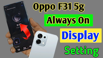 Oppo f31 5g always on display, always on display kaise change kare setting in Oppo f31 5g
