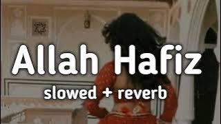 Allah hafiz slowed   reverb ||bhul  bhulaiya || kk ||Allah Hafiz  lofi mix by ||lofi4you