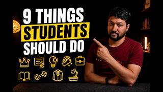9 Things I would Do If I Was A Student Again