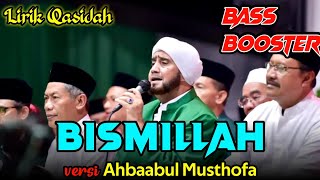 Lirik lagu / Qasidah Bismillah versi Habib Syech dan Ahbaabul Musthofa (cover) Bass Horeg