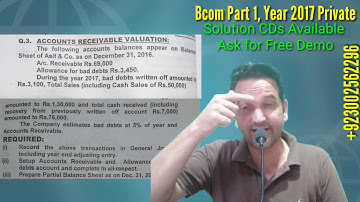 Bcom Part 1, Account Receivable, Year 2017 Private, Karachi University, Bcom Past Papers Solutions