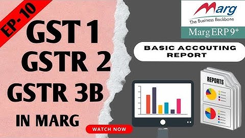 GSTR1 Return in Marg ERP [Hindi] l GSTR2 Return in Marg ERP l GSTR 3B Return in Marg ERP l