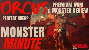 Demon Lord Orcus The Perfect BBEG? Monster & Mini Review - Monster Minute