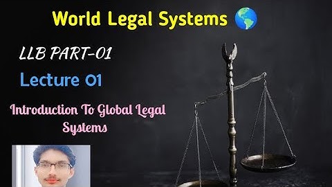 Lecture:01  | Introduction to World Legal Systems | LLB PART-01(Global Legal Systems)