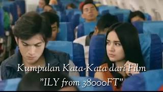 Kumpulan Kata-Kata dari Film 'I Love You From 38.000FT' #KataKataILYFrom38000FT