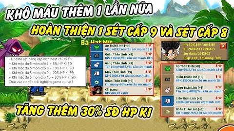 Hồi Ức Ngọc Rồng - Khô Máu Đầu Tư Sét Kame 2 Lên Cấp 9 Và Sét Broly Lên Cấp 8, Kamejoko Nát Boss !