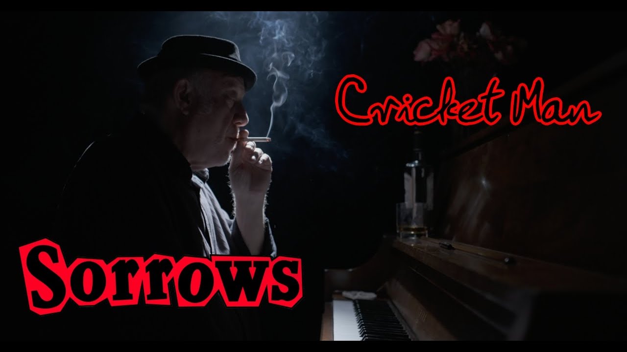 Sorrows: Cricket Man (Official Music Video)