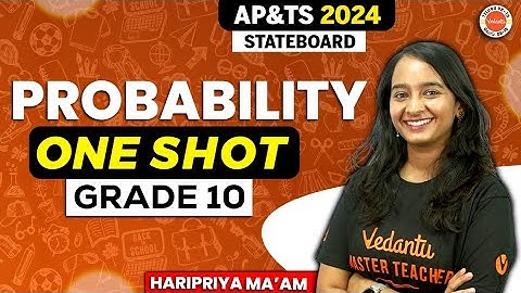 Probability Class 10 One Shot (TELUGU) | Haripriya Mam | @vedantutelugu8910