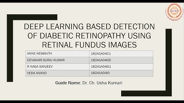 Deep Learning-based detection of Diabetic Retinopathy  By GROUP 59 Major Project 2022 from GRIET