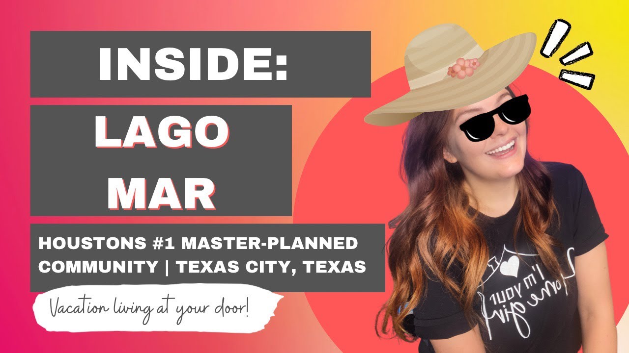 INSIDE SERIES: Lago Mar - Houstons #1 Master-Planned Community | Texas City, Texas
