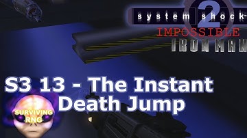 The Instant Death Jump | System Shock 2 Modded- Impossible Difficulty PermaDeath- S3 13