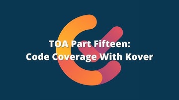TOA 15: Code Coverage With Kotlin Kover