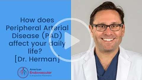 How does Peripheral Arterial Disease (PAD) affect your daily life?