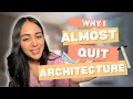 Why I Almost Quit Architecture...