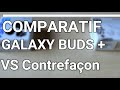 Comparatif galaxy buds  vs une contrefaon