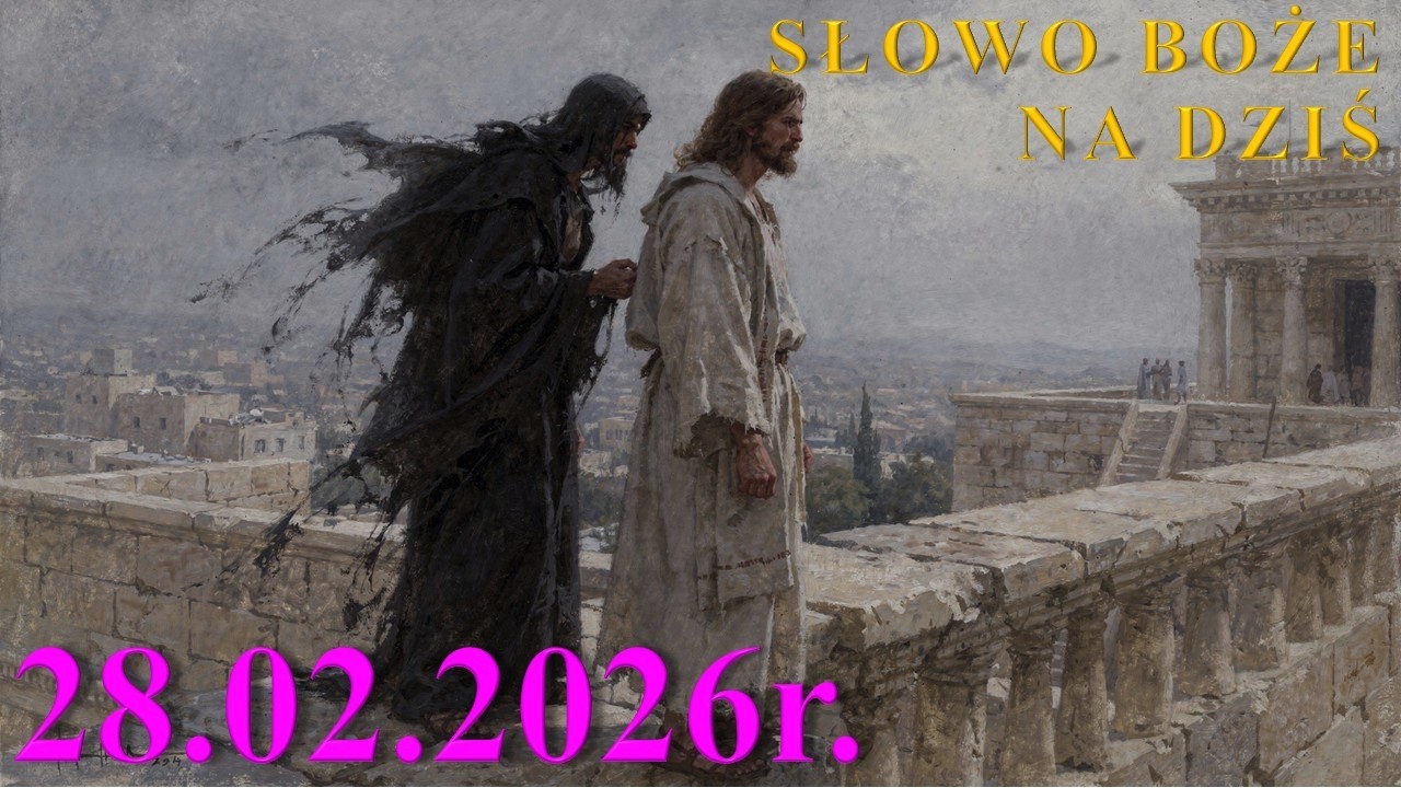 Słowo Boże na dziś 28.02.2026r.