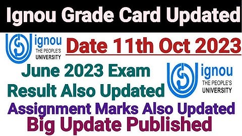 Ignou Grade Card & Result Updated || Dated 11 Oct 2023
