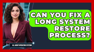 Can You Fix A Long System Restore Process? - All About Operating Systems