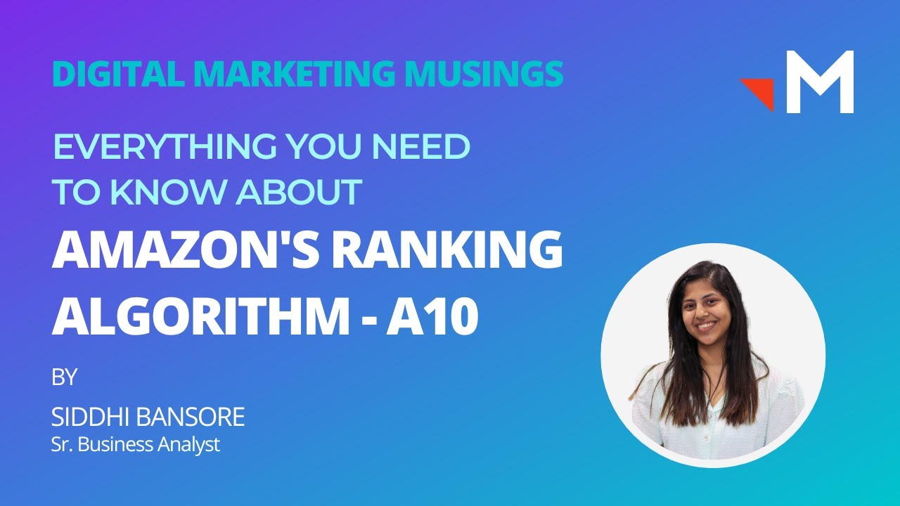 Everything you need to know about Amazon's Algorithm - A10 | ft. Siddhi ...