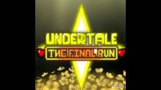 UNDERTALE: The Final Run - Final Stand