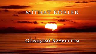 Mithat Körler- Güneşimi Kaybettim Resimi