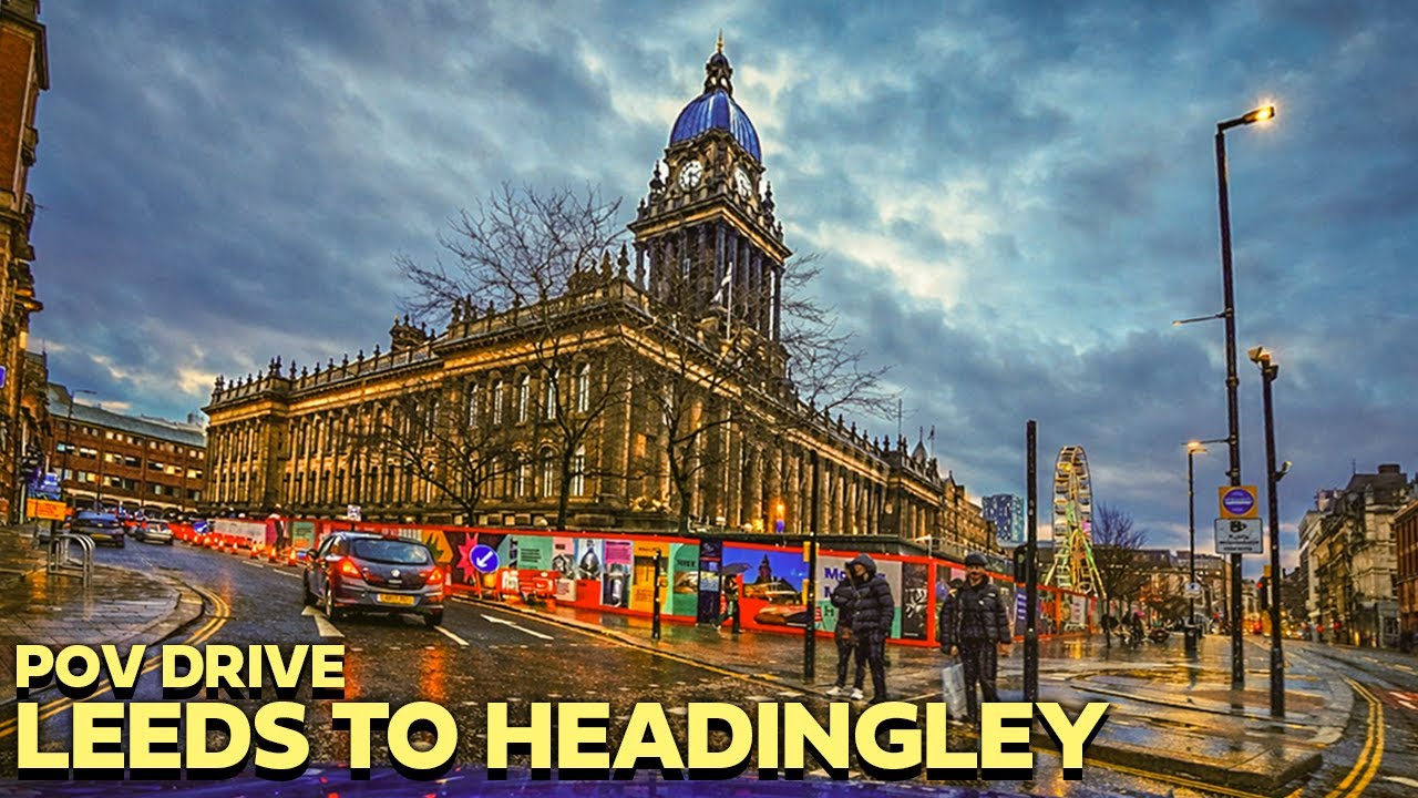 Leeds City Centre to Headingley | POV Drive in the Rain | 4K HDR