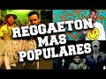 Top 100 canciones de reggaeton ms populares todo el tiempo