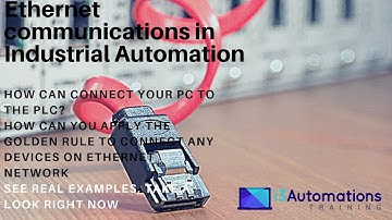 Ethernet communications in Industrial Automation - Real explained examples!!!